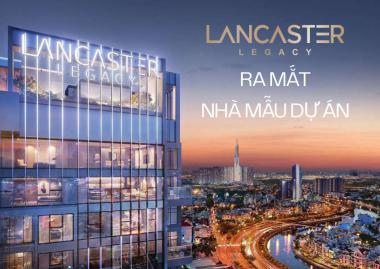 CẬP NHẬT GIÁ BÁN CĂN HỘ LANCASTER LEGACY QUẬN 1 MỚI NHẤT